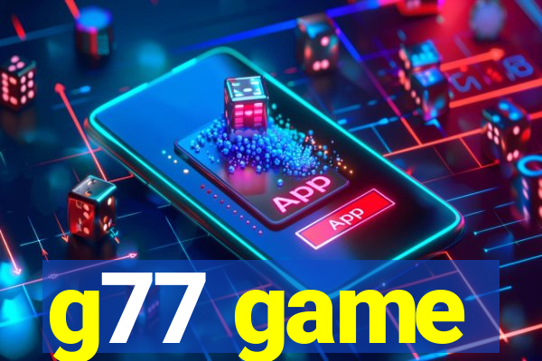 g77 game